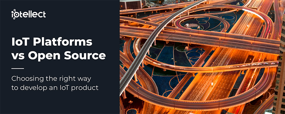 IoT Platforms vs Open Source: choosing the right way to develop an IoT product