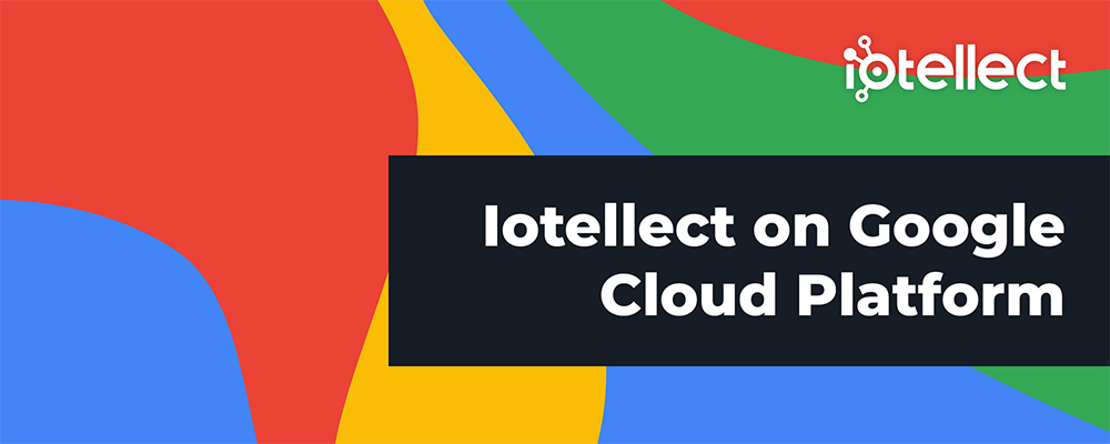 Iotellect on Google Cloud Platform